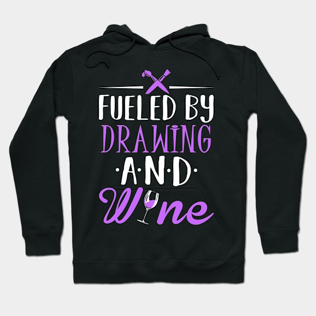 Fueled by Drawing and Wine Hoodie by KsuAnn